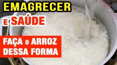 ARROZ e EMAGRECER! Como Tornar o Arroz MAIS SAUDÁVEL para Dietas