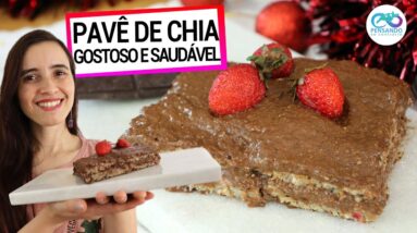 PAVÊ DE CHIA E CHOCOLATE É NOVIDADE TOTALMENTE SEM AÇÚCAR! É gostoso, sem trigo e vegano!