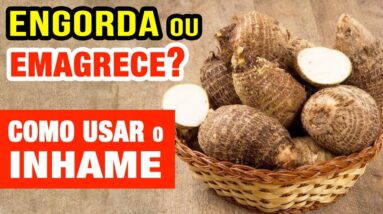 Inhame ENGORDA ou EMAGRECE? Como Usar, Cuidados e Receitas