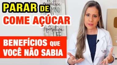 10 Benefícios em PARAR DE COMER AÇÚCAR (que você não conhece)