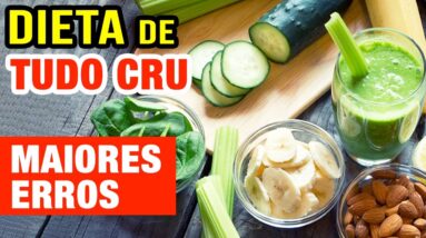 DIETA COM ALIMENTOS CRUS - O Que Você PRECISA SABER e Maiores Erros a Evitar