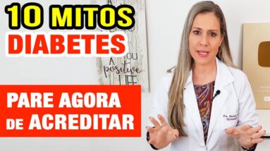 10 MITOS sobre DIABETES que ATRAPALHAM SUA VIDA - Muito Comuns e Perigosos!