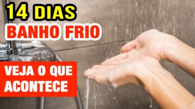 14 Dias de BANHO FRIO - Veja o que ACONTECE com você! (FAÇA ASSIM!)