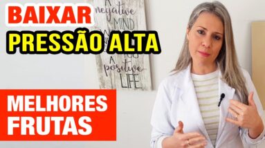 7 Melhores FRUTAS para BAIXAR PRESSÃO ALTA