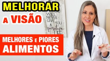 Melhores ALIMENTOS PARA OS OLHOS (Melhorar VISÃO) e os PIORES