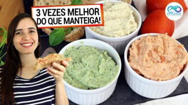 MANTEIGA NUNCA MAIS COM MEUS 3 PATÊS SAUDÁVEIS E FÁCEIS! Menos calorias, vegano, sem saturadas