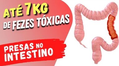 Até 7 KG DE FEZES Tóxicas PRESAS no INTESTINO? Veja Isso!