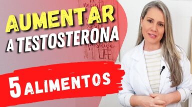 5 Alimentos COMUNS Surpreendentes para AUMENTAR A TESTOSTERONA Naturalmente