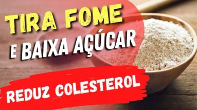 A Farinha que TIRA FOME, BAIXA AÇÚCAR NO SANGUE, Colesterol e EMAGRECE - Barata e Low Carb