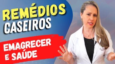 REMÉDIOS CASEIROS para Emagrecer e Saúde - SUCESSO nas redes sociais - O que FUNCIONA?