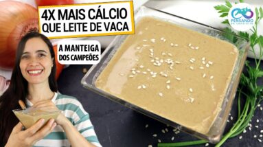 ESTA MANTEIGA VEGANA TEM 4X MAIS CÁLCIO QUE LEITE DE VACA! SEM COLESTEROL, É FÁCIL DE FAZER!