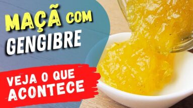 INCRÍVEL! Misture MAÇÃ com GENGIBRE e VEJA O QUE ACONTECE! (Use Assim)