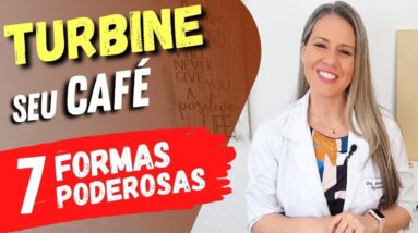 7 Formas de TURBINAR SEU CAFÉ com VITAMINAS E ANTIOXIDANTES