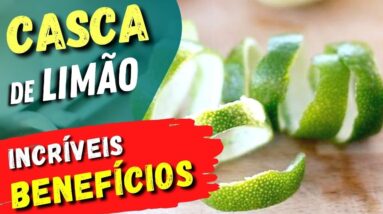 NÃO JOGUE FORA A CASCA DE LIMÃO! Benefícios e Como Usar Certo!