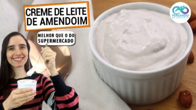 ESTE CREME DE LEITE DE AMENDOIM É MAIS SAUDÁVEL E BARATO QUE O DO SUPERMERCADO! Ultra cremoso!