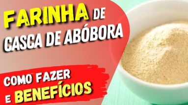 Farinha de Casca de Abóbora - BENEFÍCIOS, COMO FAZER e USAR (Low Carb e Saudável)