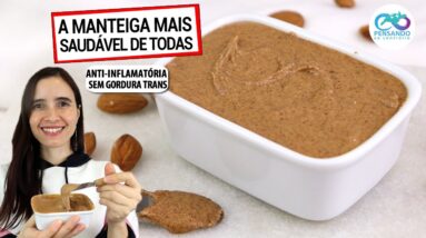 MANTEIGA SAUDÁVEL SÓ 1 INGREDIENTE! DESINFLAMA SEU CORPO, DE AMÊNDOAS (vegana)