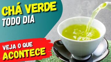 CHÁ VERDE TODO DIA - Veja o que ACONTECE com você! (USE ASSIM)