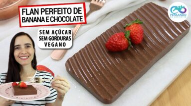 A MELHOR SOBREMESA PARA EMAGRECER! FLAN DE CHOCOLATE COM BANANA sem açúcar, sem gorduras e vegano