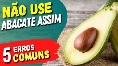 NÃO USE ABACATE ASSIM! 5 Erros COMUNS e Dicas Importantes