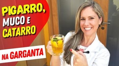 Chá para MUCO NA GARGANTA (Pigarro, Catarro, Secreção..) - Fácil, Barato e Funciona!