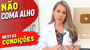 Para Quem o ALHO é PROIBIDO? Não use nessas condições!