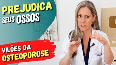 VENENO PARA SEUS OSSOS - Os Vilões da OSTEOPOROSE e Como Prevenir e Reverter