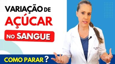 5 Formas de PARAR AS VARIAÇÕES DE AÇÚCAR NO SANGUE para Evitar a Preguiça e Não Engordar