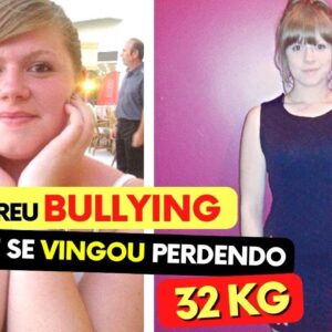 Arrasada por Bullying SE VINGA e PERDE 32 kg comendo ISSO todos os dias!