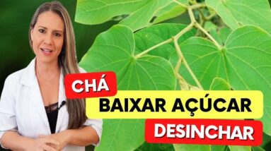 Chá para BAIXAR AÇÚCAR NO SANGUE e DESINCHAR! Benefícios do Chá de Pata de Vaca, Como Tomar e Fazer