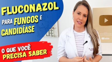 FLUCONAZOL para FUNGOS, PELE, CANDIDÍASE - O que você PRECISA SABER!