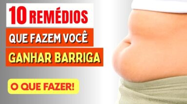 10 REMÉDIOS COMUNS que podem estar FAZENDO VOCÊ GANHAR PESO (e o que fazer!)