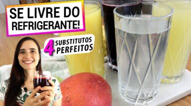 TOME ISSO NO LUGAR DO REFRIGERANTE! 4 SABORES SEM AÇÚCAR MUITO FÁCEIS DE FAZER EM CASA!