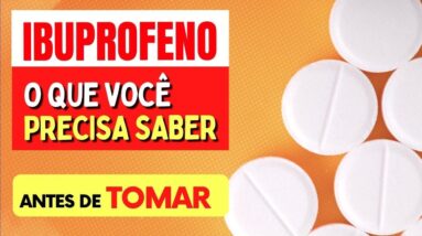 IBUPROFENO - O que você PRECISA SABER antes de tomar!