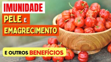 A Fruta da IMUNIDADE, PELE e EMAGRECIMENTO - Benefícios da Acerola e Como Usar Certo!