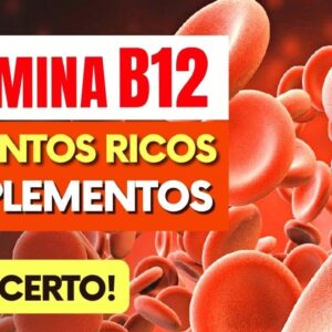VITAMINA B12 - Melhores Alimentos e Como Suplementar Certo!