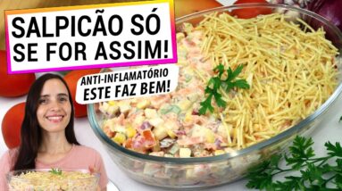 AGORA SÓ FAÇO SALPICÃO ASSIM! É MUITO MAIS SAUDÁVEL E ANTI-INFLAMATÓRIO