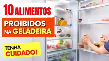 10 Alimentos que NÃO PODEM ficar na GELADEIRA