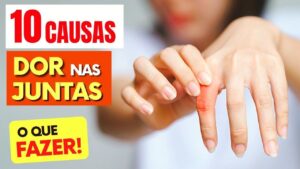 10 Causas de DOR NAS JUNTAS e O QUE FAZER