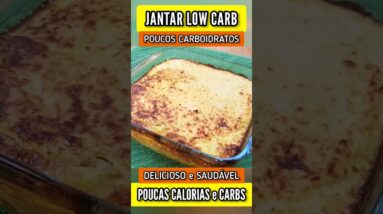 JANTAR DELICIOSO com POUCAS CALORIAS E CARBOIDRATOS (Low Carb)! Fácil, Barato e Saudável