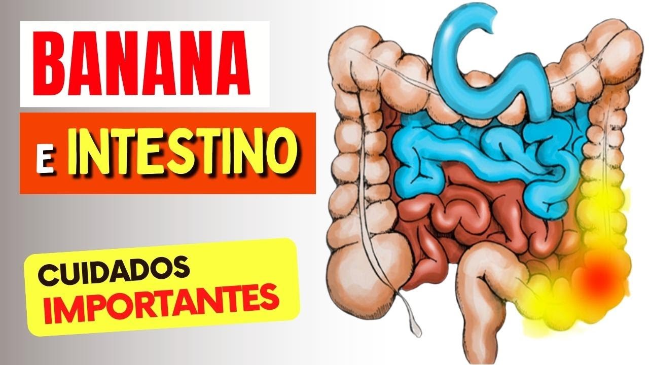 BANANA e INTESTINO – O que você PRECISA SABER! (Prisão de Ventre, Gases ...
