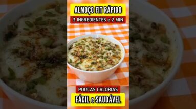 3 INGREDIENTES e SÓ 2 MIN - ALMOÇO FÁCIL, Gostoso, Poucas Calorias, Saudável e Barato