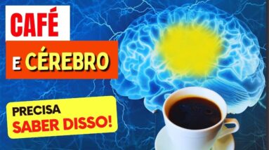 CAFÉ e CÉREBRO - O que você PRECISA SABER! (Memória, Raciocínio, Doenças do Cérebro e mais)