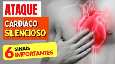 6 SINAIS IGNORADOS de um ATAQUE CARDÍACO SILENCIOSO (Sintomas de INFARTO Importantes)