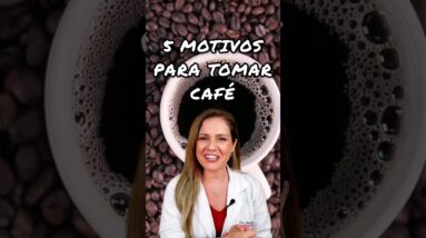 5 MOTIVOS para TOMAR CAFÉ - Benefícios e Dicas