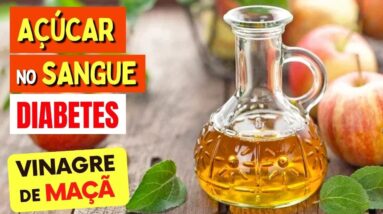 VINAGRE DE MAÇÃ, DIABETES e AÇÚCAR NO SANGUE - O que você PRECISA SABER!