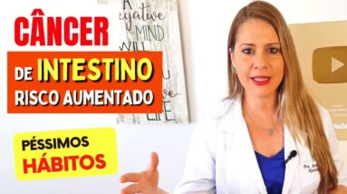 7 Hábitos que AUMENTAM O RISCO de CÂNCER DE INTESTINO e Todos Deveriam Saber