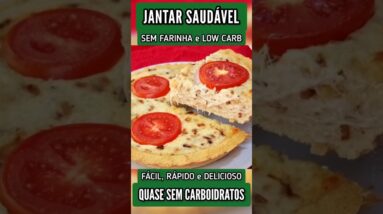 SUBSTITUA O JANTAR! Delícia SAUDÁVEL, SEM FARINHA e quase SEM CARBOIDRATOS! Rápido, Fácil e Low Carb