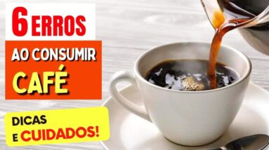 6 ERROS ao TOMAR CAFÉ - NÃO FAÇA MAIS ISSO!