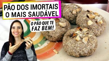 CONHEÇA O PÃO DOS IMORTAIS, O MAIS SAUDÁVEL DA SUA VIDA! INTEGRAL DE VERDADE, ANTI-INFLAMATÓRIO!